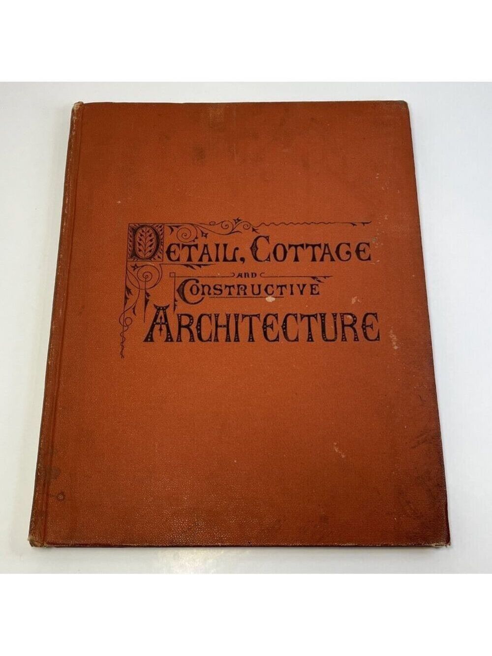 Detail, Cottage And Constructive Architecture 7th Edition 1886 Hardcover USA